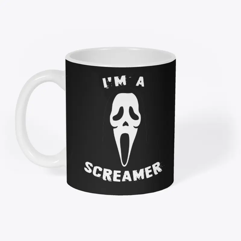 I'm A Screamer Scream Fan