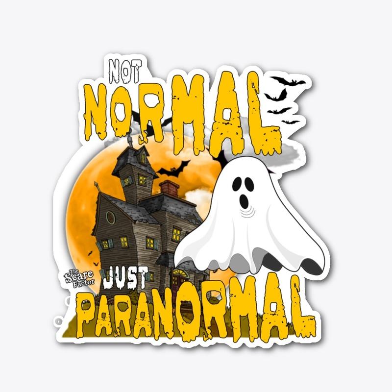 Not Normal Just Paranormal Swag